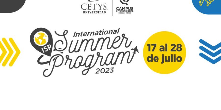International Summer Program (ISP). A transformative experience offered by CETYS