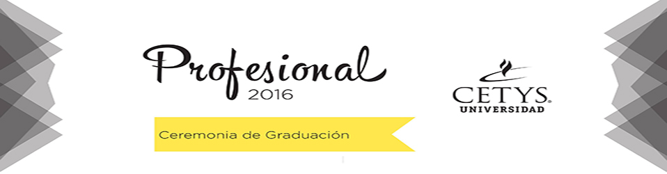 Ceremonia de Graduación: Licenciatura Mexicali