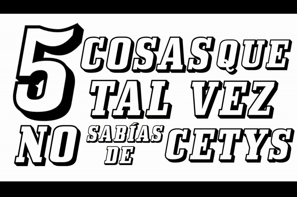 5 cosas que tal vez no sabías de CETYS