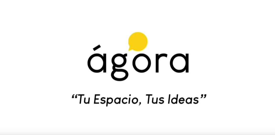 Ágora: “Tu espacio, tus ideas”