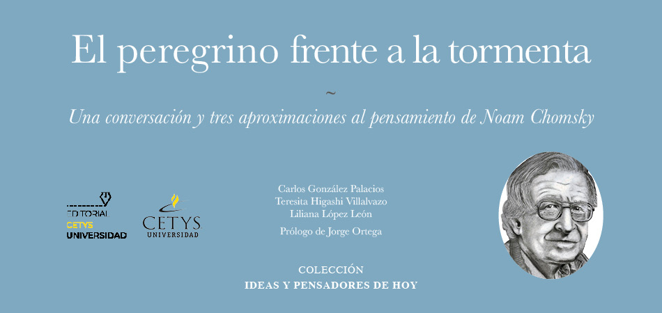 El peregrino frente a la tormenta: La entrevista con Chomsky que culminó en un libro