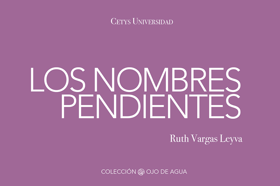 Novedad editorial: Los nombres pendientes de Ruth Vargas Leyva