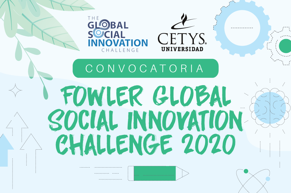 CETYS invita a estudiantes de Profesional y Posgrado al Fowler Global Social Innovation Challenge 2020