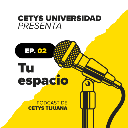 Podcast Tu Espacio, Episodio 02, Todo sobre los programas internacionales de CETYS