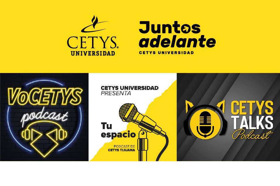 Conéctate con CETYS Universidad desde Podcast