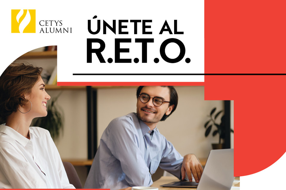 Reinventarse, Revaluarse, Transformarse y Orientarse: R.E.T.O. de CETYS Alumni 