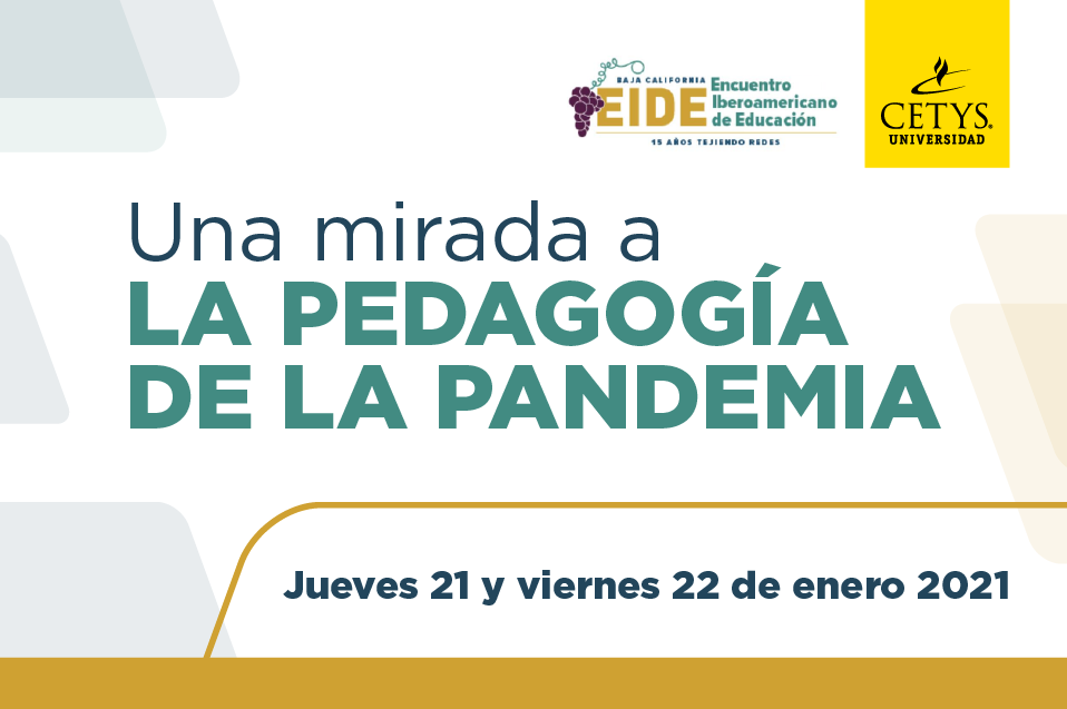 Académicos de CETYS y de Iberoamérica revisarán el impacto de la pedagogía en la actual pandemia