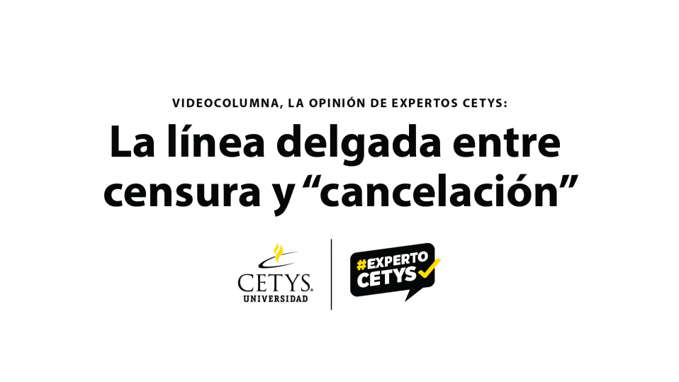 Videocolumna: La línea delgada entre la censura y la “cancelación”.