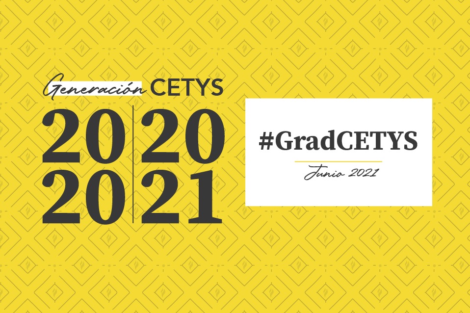 ¡Celebra con nosotros las  #GradCETYS, Generación 2021 y 2020!