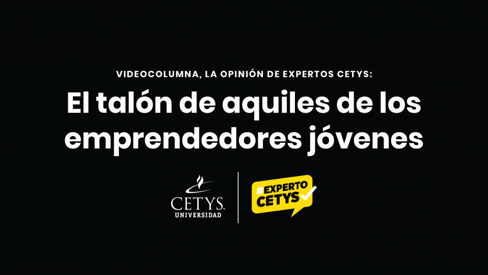 Videocolumna: El talón de Aquiles de los jóvenes emprendedores