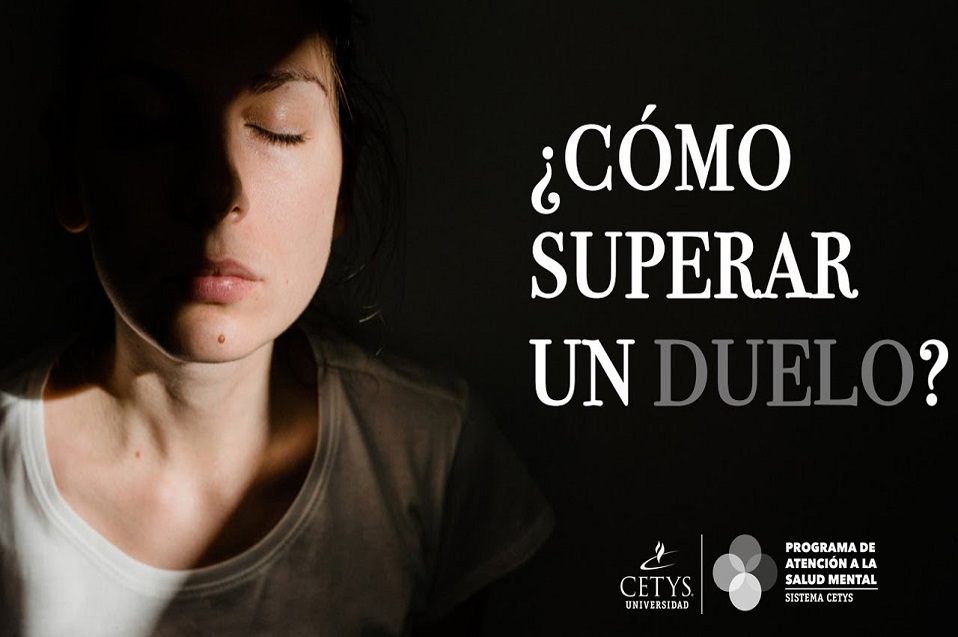 ¿Cómo superar un duelo? | Programa Salud Mental CETYS