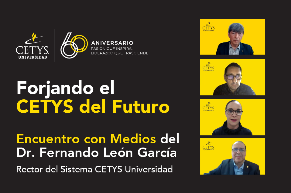 CETYS no para en su misión educativa: Encuentro con Medios y Resultados 2021