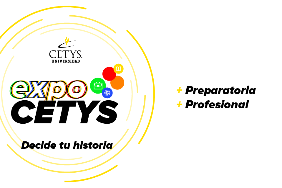 Decide cómo será tu historia en la Expo CETYS 2022