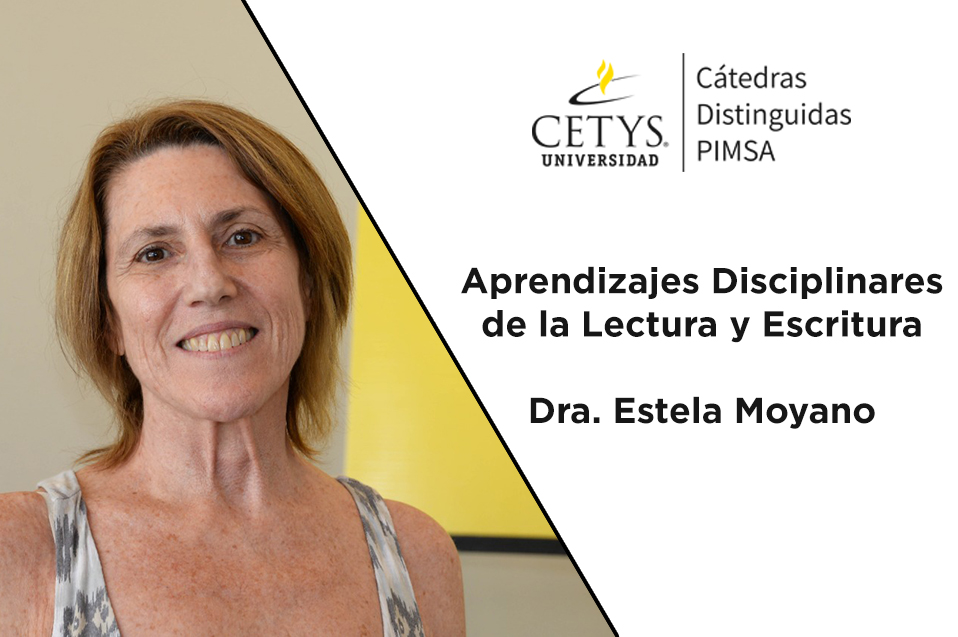 La de disciplinares en la lectura escritura, tarea de las instituciones: Dra. Moyano - CETYS