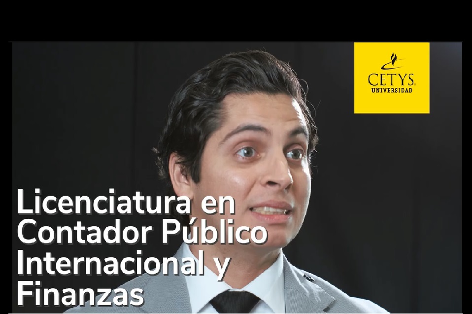 Conoce más sobre la Licenciatura en Contador Público Internacional y Finanzas de CETYS