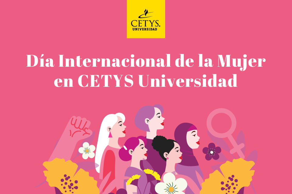 Día Internacional de la Mujer en CETYS Universidad