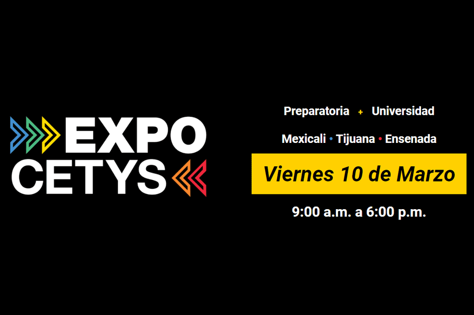 Todo listo para que vivas ExpoCETYS 2023 y decidas qué estudiar