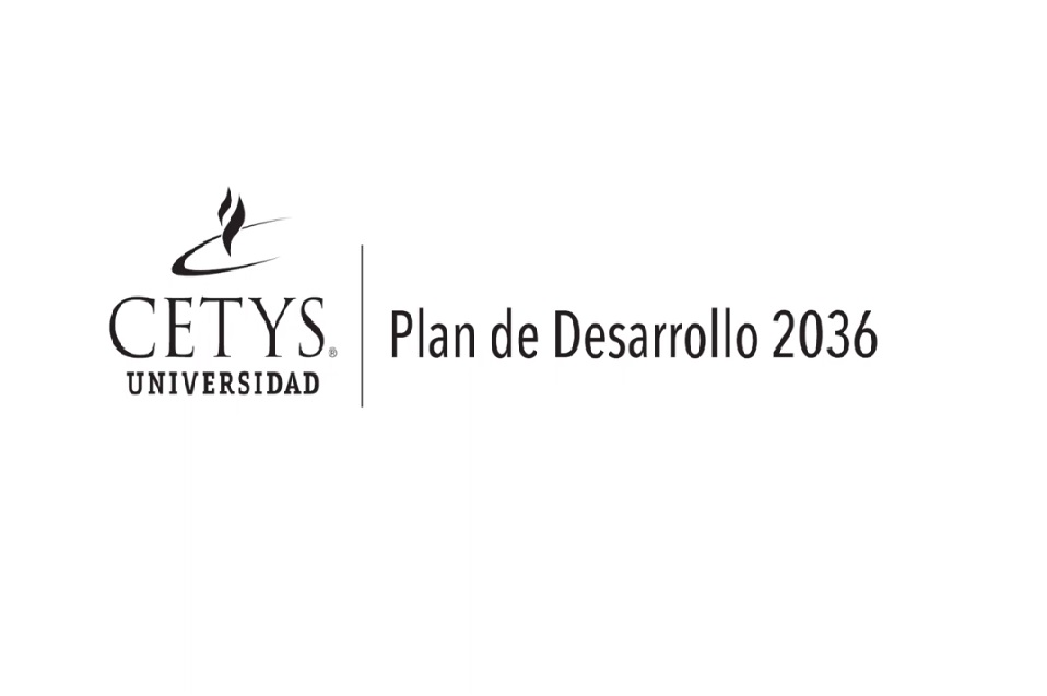 CETYS Universidad | Plan de Desarrollo 2036
