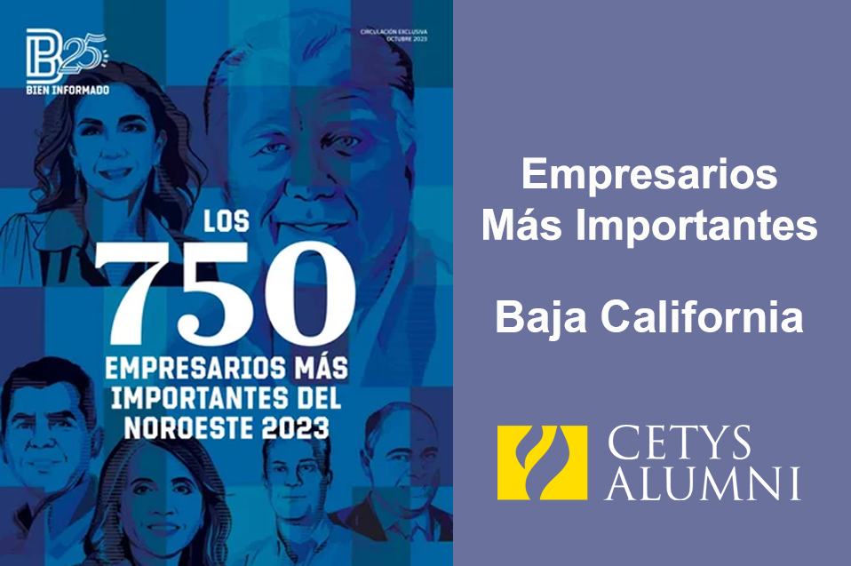 Se destacan los CETYS Alumni dentro de los Empresarios Más Importantes de Baja California