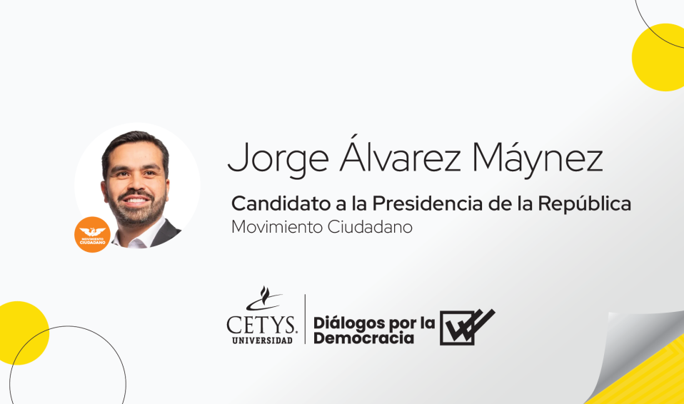 [Video] Diálogos por la Democracia – Jorge Álvarez Máynez- en CETYS Universidad