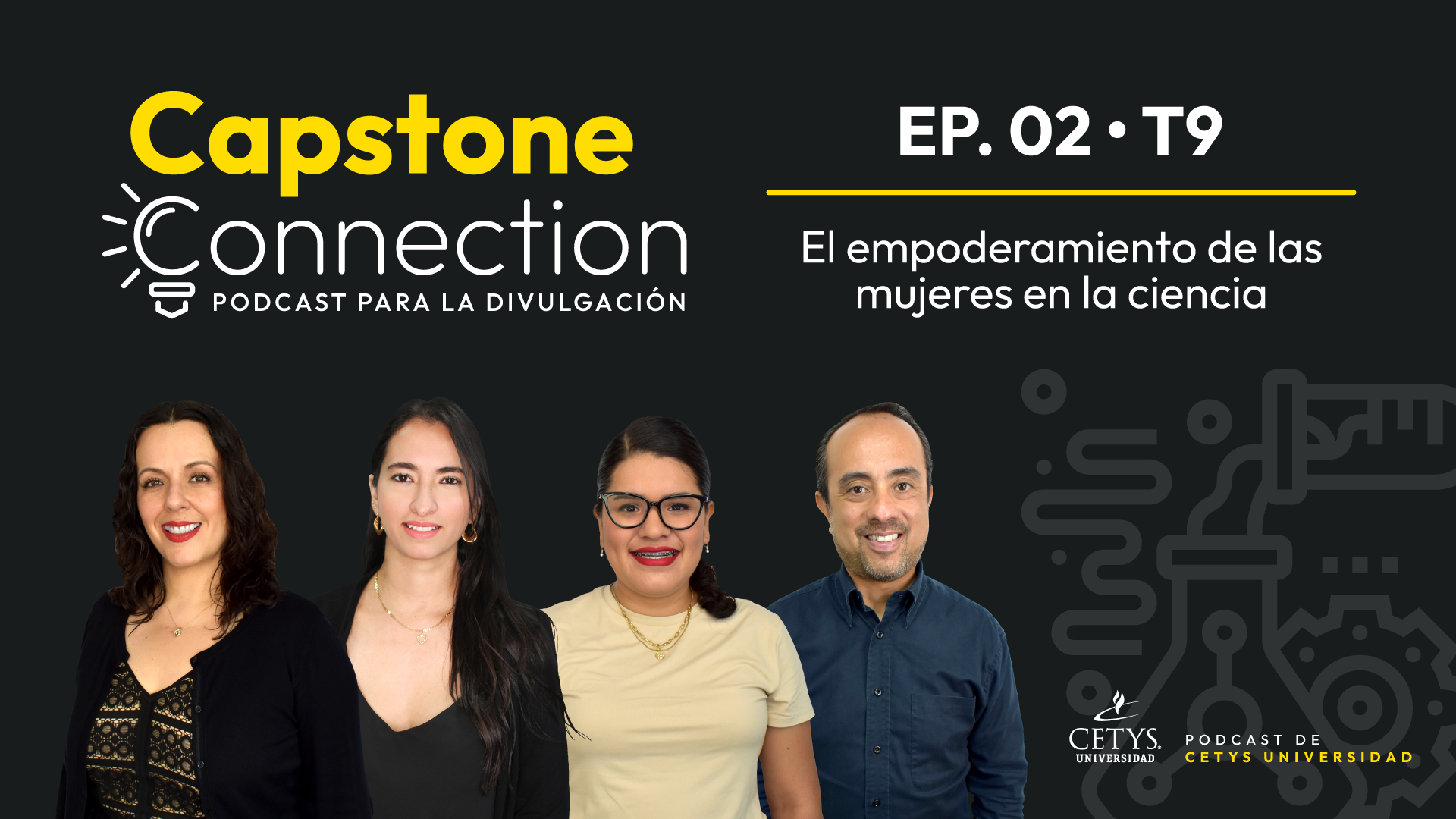 Podcast Capstone Connection EP. 02 | El empoderamiento de las mujeres en la ciencia | T9