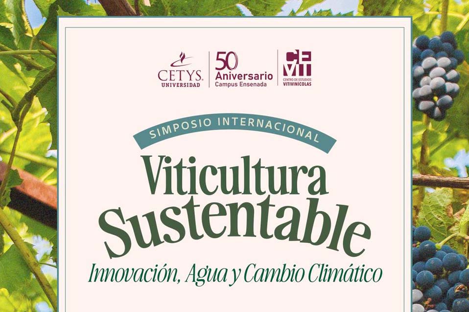 CEVIT reunirá a expertos en el primer Simposio Internacional “Viticultura Sustentable: Innovación, Agua y Cambio Climático” en Ensenada.