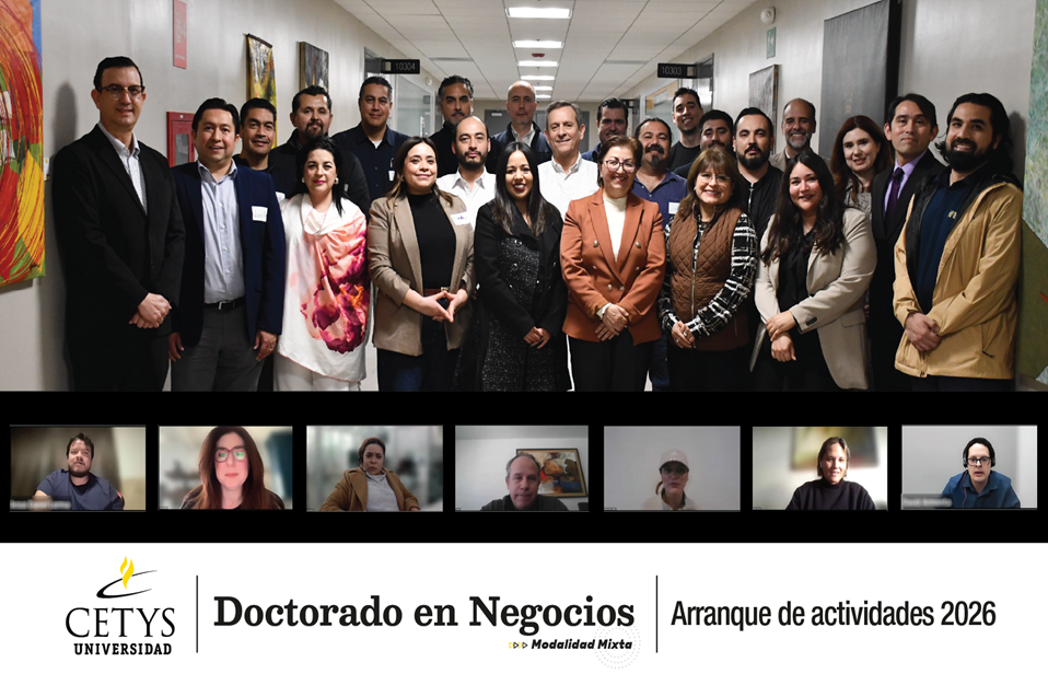 Arranca doctorado en Negocios de CETYS: formando líderes con impacto global
