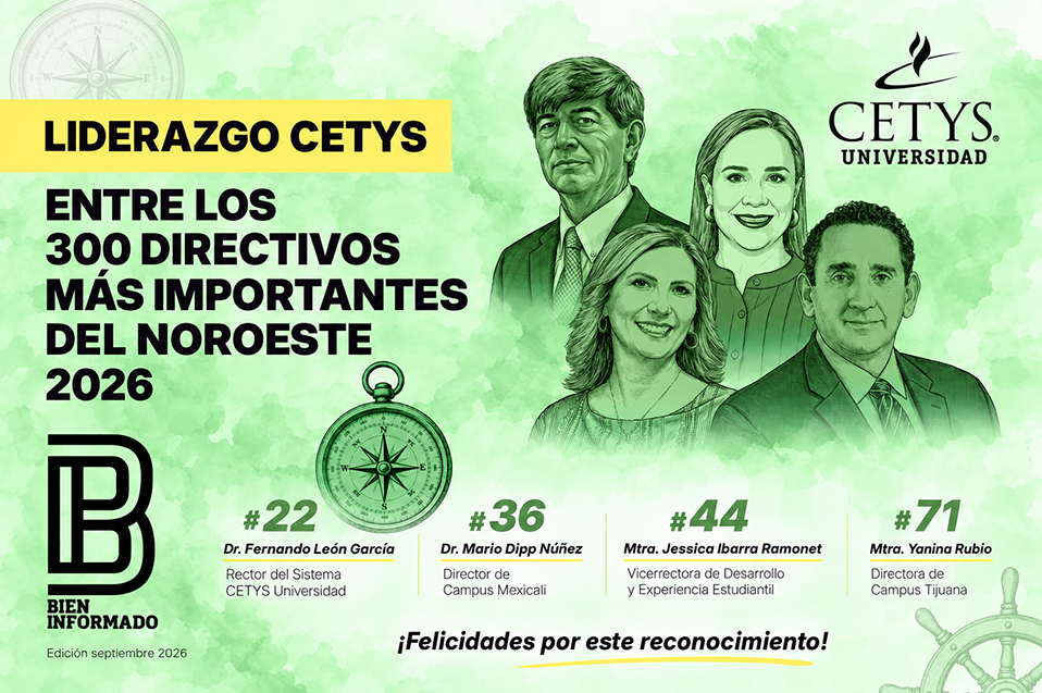 Liderazgo de CETYS destaca entre los 300 directivos más importantes del Noroeste 2026